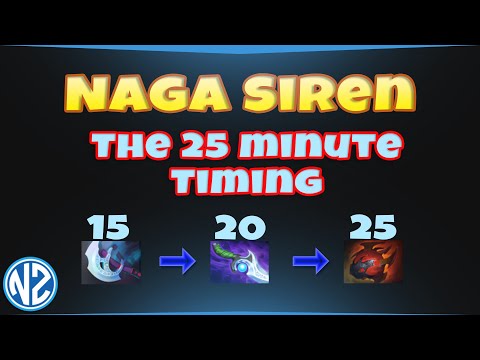 Naga Siren the 25 Minute Timing - Dota 2 Guide