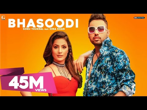 BHASOODI : Sonu Thukral ft. Hina Khan (Full Song) Pardhaan | Preet Hundal | Latest Bollywood Song