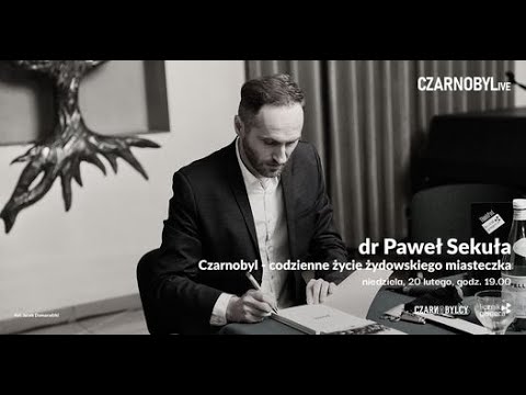 CZARNOBYLive: Dr Paweł Sekuła
