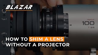 Blazar Tutorial: How to Shim Anamorphic Lenses Without a Projector | Blazar Anamorphic Lenses