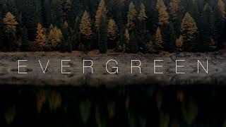 Evergreen Music Video