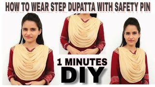 How to Wear Step Dupatta/Easy DIY With Safety Pin/