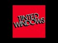Tinted Windows - Doncha Wanna