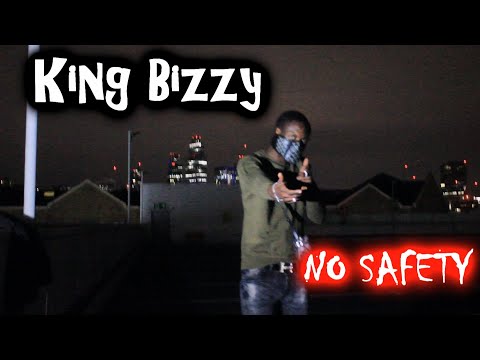 King Bizzy - No Safety [ By @49thvisuals ]