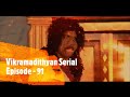 Vikramadithyan Serial Episode 91 T S Suresh Babu T V Shankar Sabu Varghese