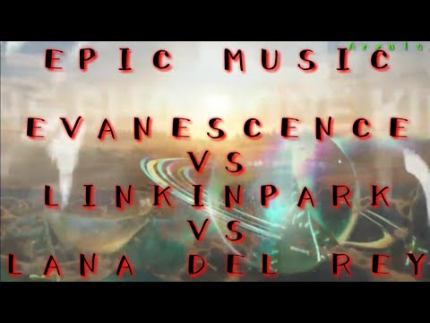 LinkinPark Evanescence Lana Del Rey - Bring death to life