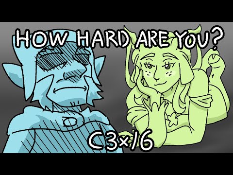 Critical Role Animatic - How Hard Are You?