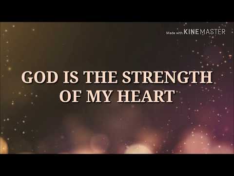 GOD IS THE STRENGTH OF MY HEART ♫ LYRICS ♫