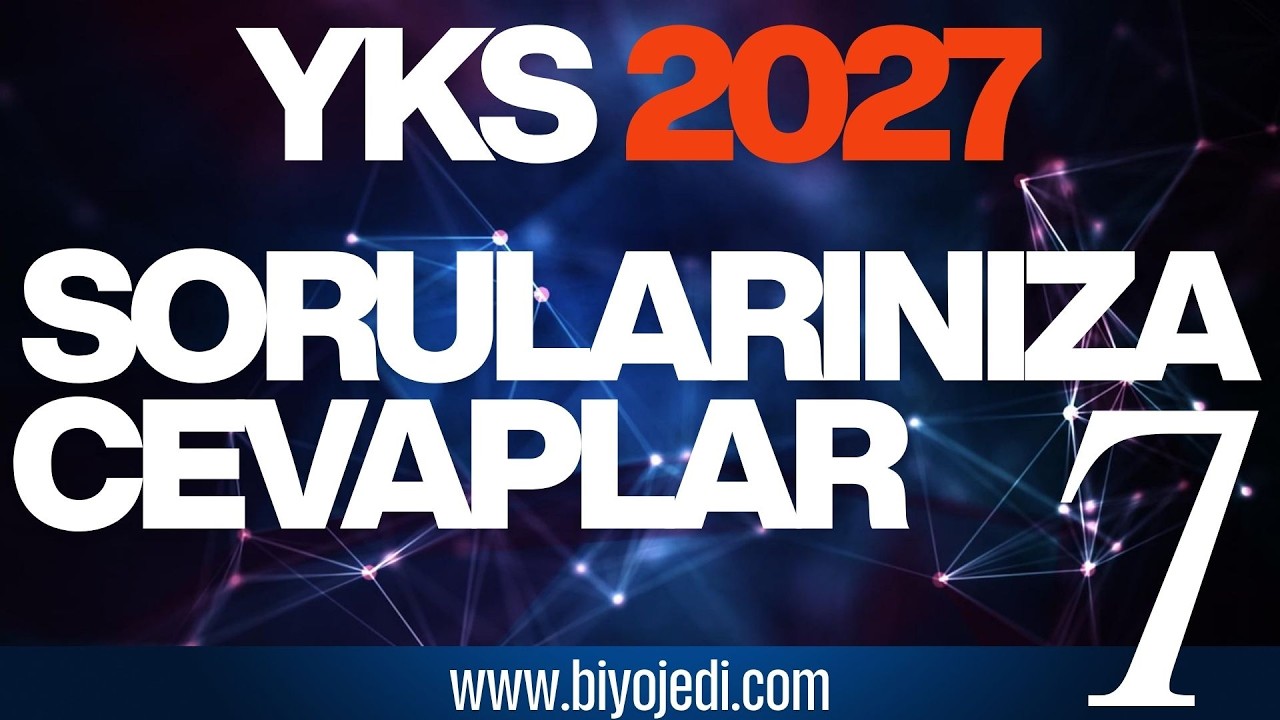 YKS 2027 İÇİN SORULARINIZA CEVAPLAR-7