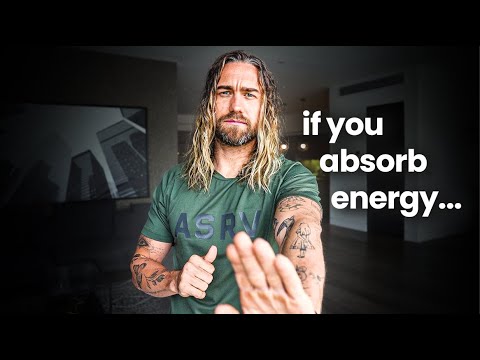 If you absorb other people's energy watch this IMMEDIATELY