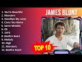 J A M E S B L U N T 2023 MIX Top 10 Best Songs Greatest Hits Full Album