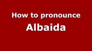 How to pronounce Albaida