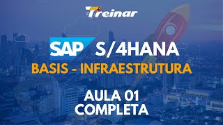 Curso SAP S/4HANA - BASIS Infraestrutura na Treinar - Aula 01 - Completa - Gratuita