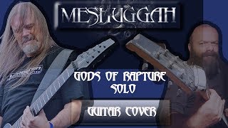 Gods of rapture (Meshuggah) solo