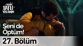 Seni de Öptüm! | Benim Tatlı Yalanım 27. Bölüm