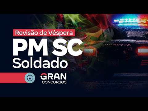 Concurso PM SC Soldado - Revisão de Véspera