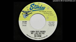 Red Sovine - I Know You&#39;re Married But I Love You Still (Starday 889)