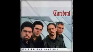 07 - Sol de primavera / Catedral (2001) Mais do que imaginei