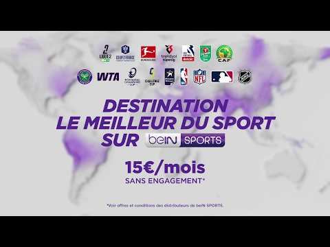 🤩 DESTINATION beIN SPORTS, SAISON 2026-2027