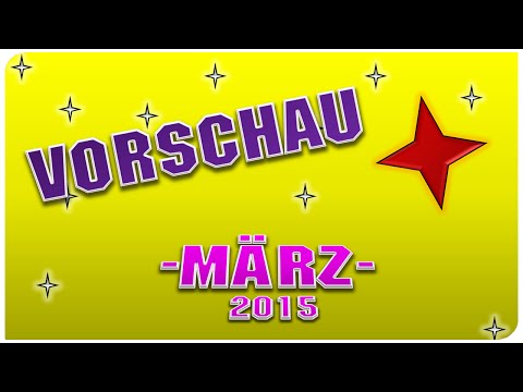 ➔ Vorschau: MÄRZ 2015 [HD|60FPS]