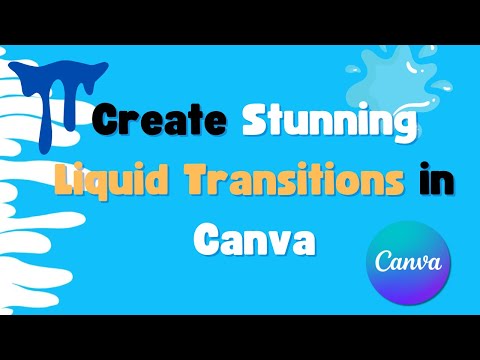 Create Stunning Liquid Transitions in Canva for Quiz Video