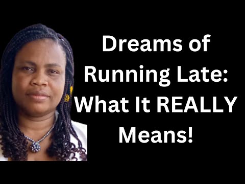 Seeing Yourself Being Late In The Dream