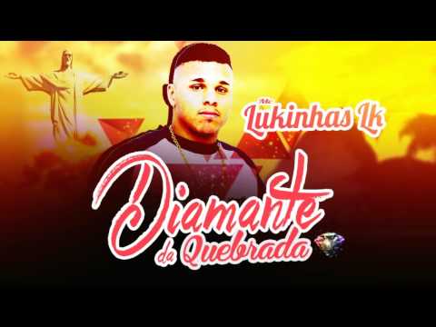 MC Lukinhas L.k - Diamante da Quebrada 2015