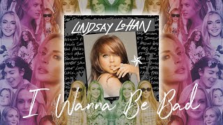 I Wanna Be Bad | Lindsay Lohan ft. Carly Rae Jepsen | Mashup