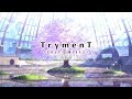 『TrymenT ―今を変えたいと願うあなたへ―』オープニングムービー mp3