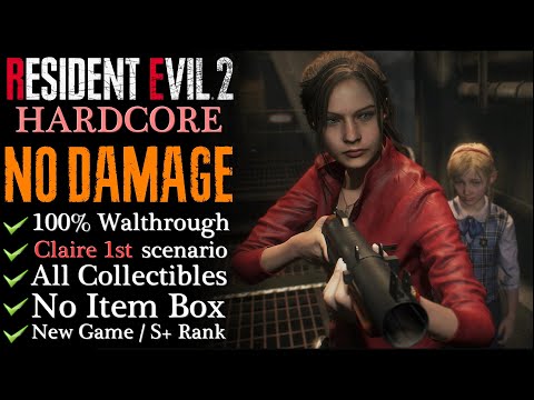 【RE2:Remake】NO DAMAGE/Hardcore/S-Rank - 100% Walkthrough (Claire 1st)