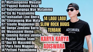 Download lagu Kumpulan Lagu Slow Rock Bugis - Adiswara Full Album Terbaru - lagu bugis Slow Rock terbaik viral mp3