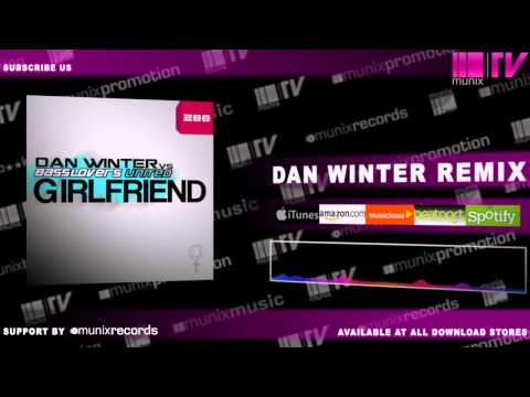 Dan Winter vs. Basslovers United - Girlfriend (Dan Winter Radio Edit)