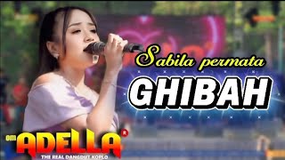 Download lagu GHIBAH || SABILA PERMATA cover om ADELLA mp3