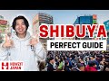 2024  Perfect SHIBUYA Travel  Guide by a Local Guide