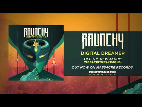 RAUNCHY -  Digital Dreamer