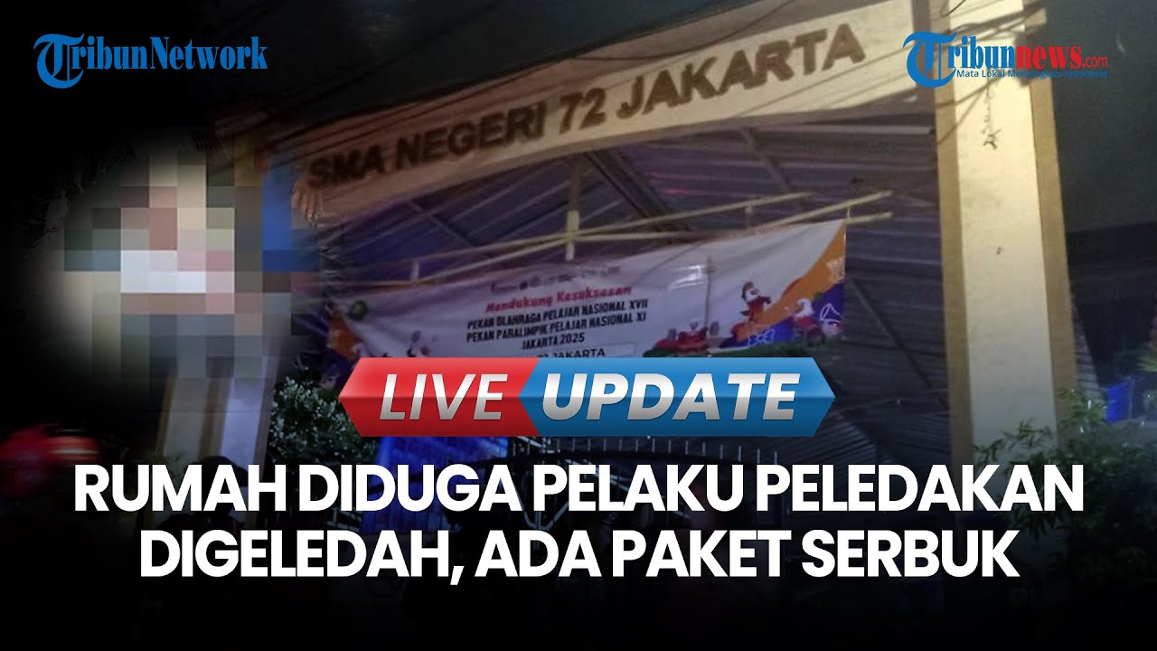 LIVE UPDATE | Polisi Geledah Rumah Terduga Pelaku Peledakan di SMAN 72 Jakarta, Ada Paket Serbuk
