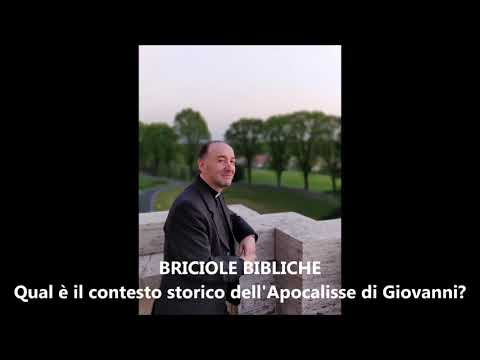 BRICIOLE BIBLICHE - Qual era il contesto storico dell'Apocalisse? - don Franco Manzi
