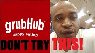GRUBHUB - MUST WATCH!!! (Not clickbate) 2017 HD