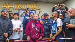 Misfit Soto Ft. Spanky Loco &amp; Lil Danger - Shining (Official Music Video)
