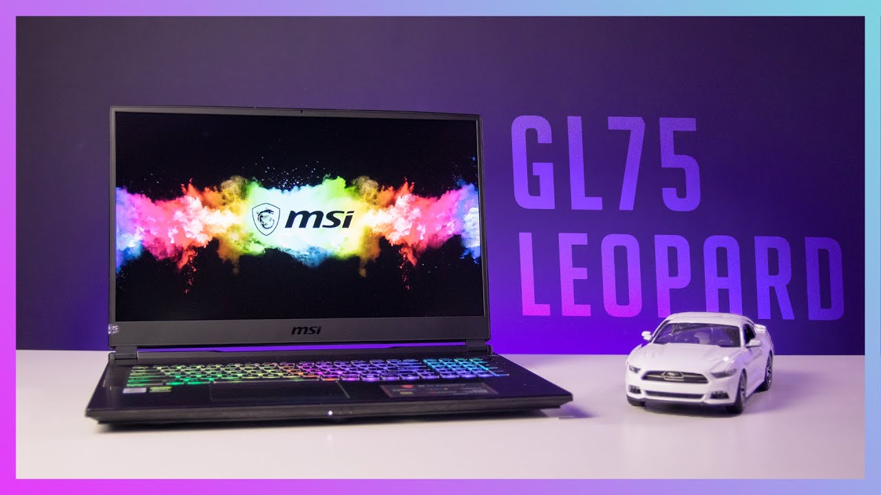 MSI GL75 Leopard | Thêm Lựa Chọn Hiệu Năng Cao Giá Rẻ