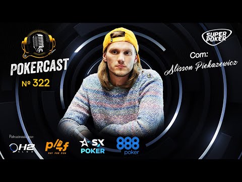 Pokercast - Episódio - 322 - Alisson Piekazewicz - Parte 1