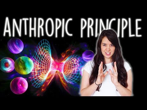The Anthropic Principle - How Your Existence Could...