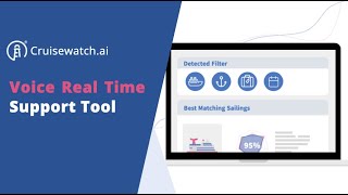 cruisewatch.ai - Voice Real Time Support Tool