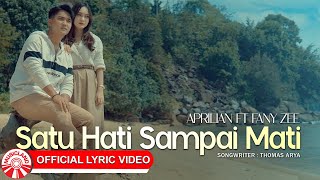 Download lagu Aprilian & Fany Zee - Satu Hati Sampai Mati [ Lyric Video HD] mp3