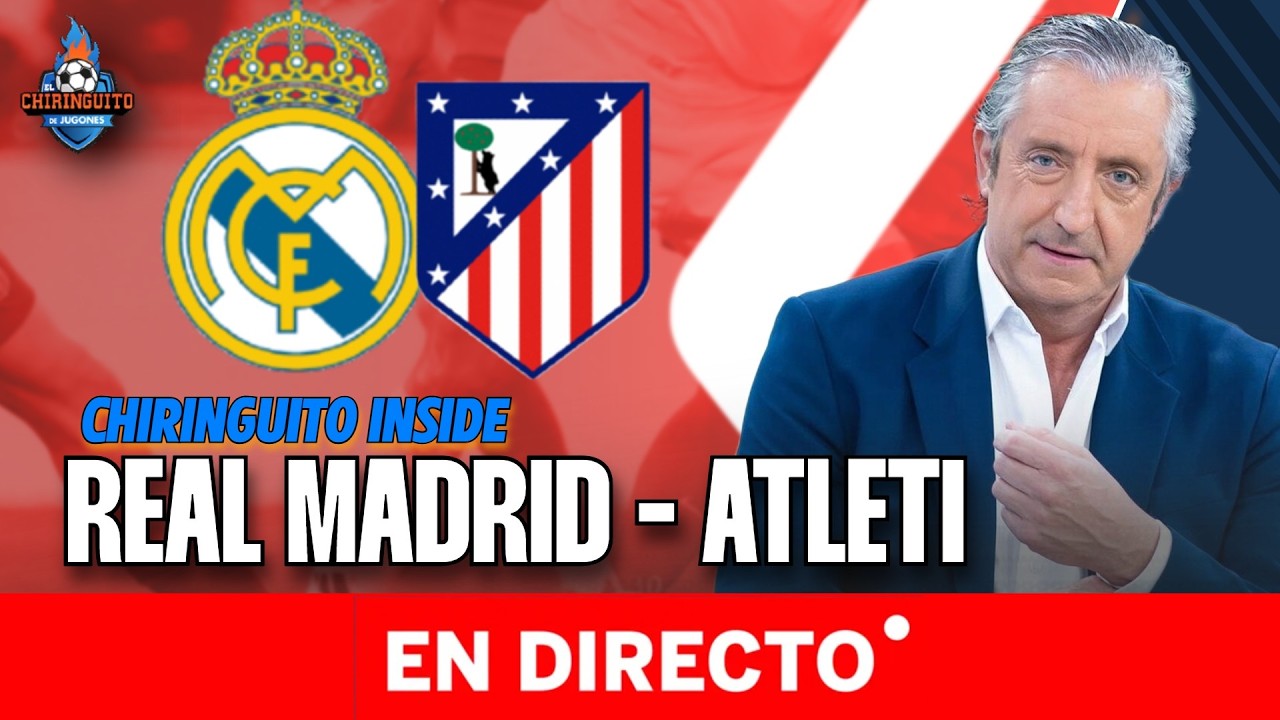 REAL MADRID - ATLETI | LaLiga | Chiringuito Inside
