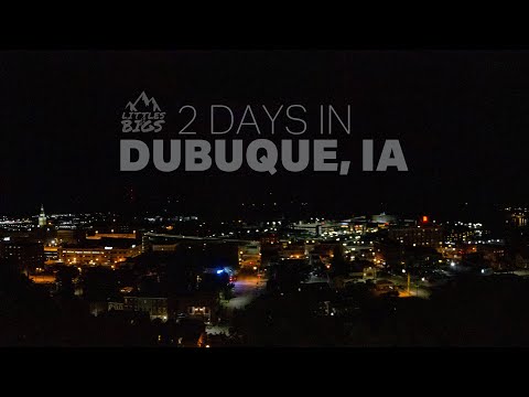 2 Days In Dubuque, Iowa