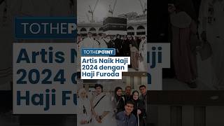 Sederet Artis Naik Haji Tahun 2024 Pergi dengan Pasangan hingga Keluarga, Ada yang Ajak Karyawan