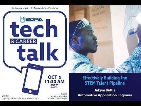 BDPA Tech & Career Talk - Effectively Building the STEM Talent Pipeline