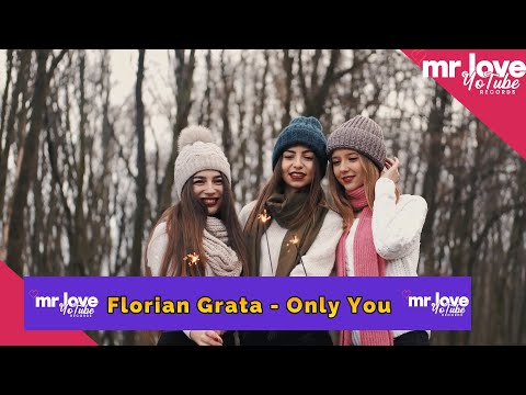 Florian Grata - Only You (Official Video) [Mr.LoveYotubeRecords Release]