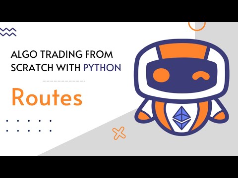 1. Routes - Algo trading from scratch with Python